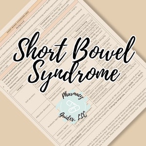 Short Bowel Syndrome Pharmacy Study Guide | Pediatrics | Pharmacy School Notes