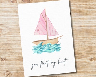 You Float My Boat, Printable Greeting Card, Sailboat Card | Instant Download, Sailing, Sailboat, Romantic, Simple, Cute, Anniversary Card