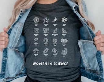 Women in Science Tee Shirt, Women STEM Shirt, Gift for Girl Scientist, Women in Engineering T shirt, Steam Graduation Gift, Female Scientist