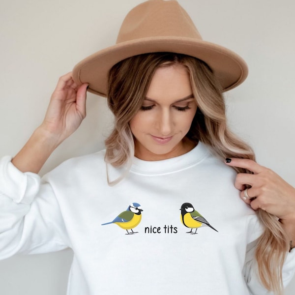 Nice Tits Bird Sweatshirt, Funny Punny Crewneck, Bird Lover Gift