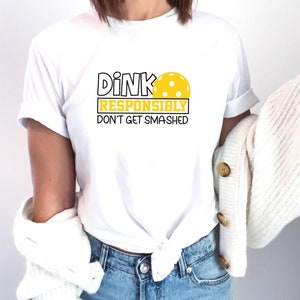 Dink Responsibly Pickleball Tee Shirt, Pickleball Doubles T, Zero Zero Two, Funny Let it Bounce Graphic, Partner Gift