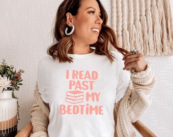 I Read Past my Bedtime Graphic Tee, Funny English Teacher Bella Canvas Shirt, Gift for Librarian
