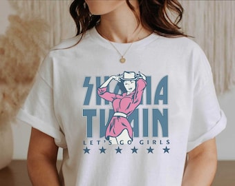 Lets Go Girls Graphic Tee, Shania Twain Band Shirt, Country Music Gift