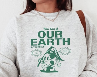 Save the Earth Sweatshirt, Mother Nature Crewneck, Earth Day Pullover, Only One Planet, Reduce Reuse Recycle Graphic