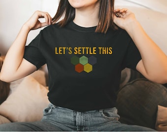Lets Settle This Catan T Shirt, Funny Catan Shirt, Catan Resource Shirt, Size Inclusive T Shirt, Settlers of Catan