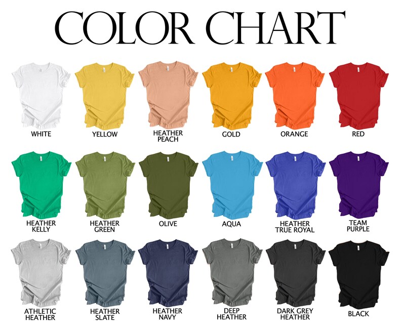 May include: Color chart showing 18 different t-shirt colors. The colors are: white, yellow, heather peach, gold, orange, red, heather kelly, heather green, olive, aqua, heather true royal, team purple, athletic heather, heather slate, heather navy, deep heather, dark grey heather, and black.