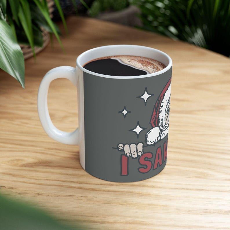 Funny Santa 'I Saw That' Mug, Ceramic Mug, Christmas Coffee Cup