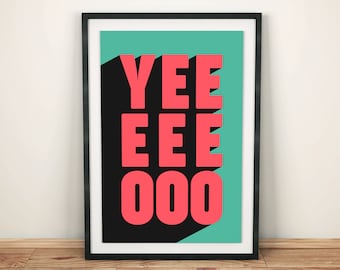 YEEEEEOOO Wall Art Print, Northern Irish Craic, Housewarming Gift