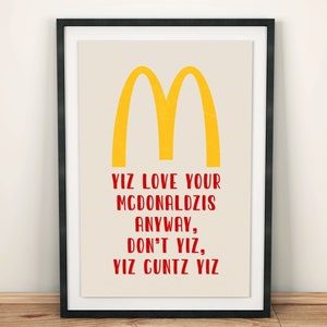 Yiz Love Your McDonaldzis Wall Art Print, Northern Irish Craic, Housewarming Gift, A3, A4, A5
