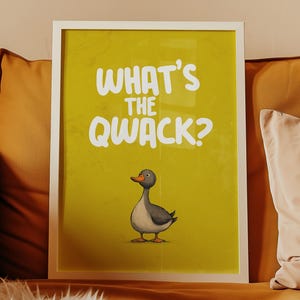 What&#39;s The Quack? - Poster Wall Art Print, Northern Irish Craic, Housewarming Gift