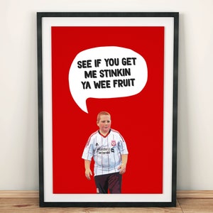 See If You Get Me Stinking Funny Poster Wall Art Print, Northern Irish Craic, Housewarming Gift