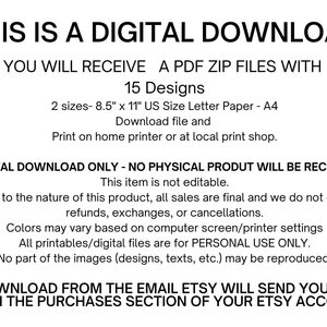 May include: White text on a black background states "THIS IS A DIGITAL DOWNLOAD." The text continues to describe the digital product, including 15 designs, two sizes, and instructions for printing. It also states that it is a digital download only.