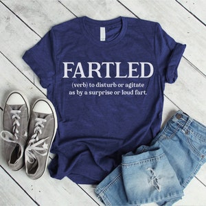 Fartled..., Funny Screen Printed Lightweight T-shirt - Lifestyle Custom Graphic Unisex Tee Shirt, Couple Hoodie, Women Tan Tops & Sweatshirt