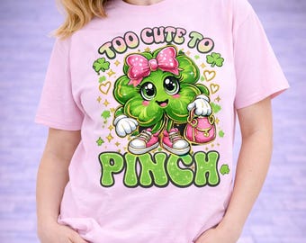 Too Cute To Pinch Hoodie, Cute St Patricks Day Hoodie, Shamrock Girl Hoodie, Funny St Paddy , Lucky Clover tee, Saint Patrick Day Sweatshirt