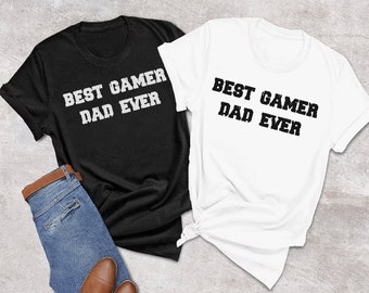 Best Gamer Dad Ever Funny Screen Printed T-shirt - Personalized Custom Graphic Unisex Tee Shirt, Couple Hoodie, Women Tan Tops & Sweatshirt