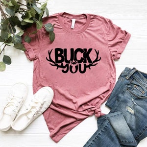 Buck You Printed Comfortable Cotton T-Shirt - Trendy Fashionable Soft Stuff Clothing - Graphic Round Neck Washable Summer Shirts