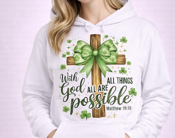 Christian St Patrick Day Shirt, With God All Things Are Possible Matthew 19:26 Shirt, Religious Shamrock Cross Shirt, Faith St Patrick Shirt