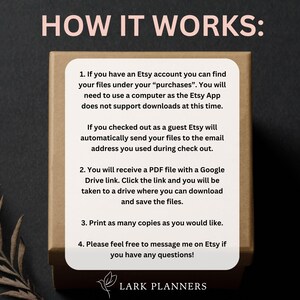 May include: A brown card with white text explaining how to download digital files purchased on Etsy. The text includes instructions for downloading files from a computer and from a mobile device. The card also includes the text "Lark Planners".