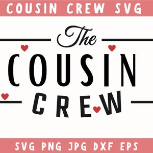 Cousin Crew Png, Cousin Crew Svg Files, Cousin Crew Vector, Cousin Crew Svg, Cousin Shirt Svg, Family Reunion Svg, Svg Files For Cricut