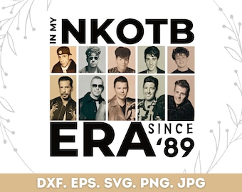 May include: Black and white graphic with the text "NKOTB" in large letters, "IN MY ERA" in smaller letters below, and "SINCE '89" in smaller letters to the right. A grid of nine black and white photos of men are in the center of the graphic.