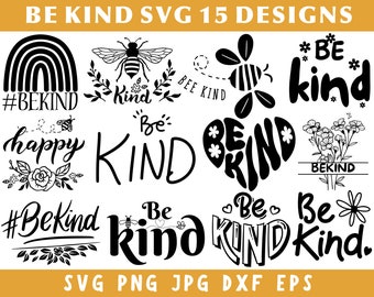 Positive Quote Svg, Be Kind Shirt, Be Kind Svg Bundle, Kindness Svg, Bee Kind Svg, Be Kind Png, Self Love Svg, Silhouette /  Vector Files