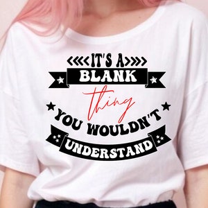 Svg personalizado, é uma coisa em branco que você não entenderia, impressão de camisa com nome de família personalizado, impressão de camisa personalizada, design de camisas de família