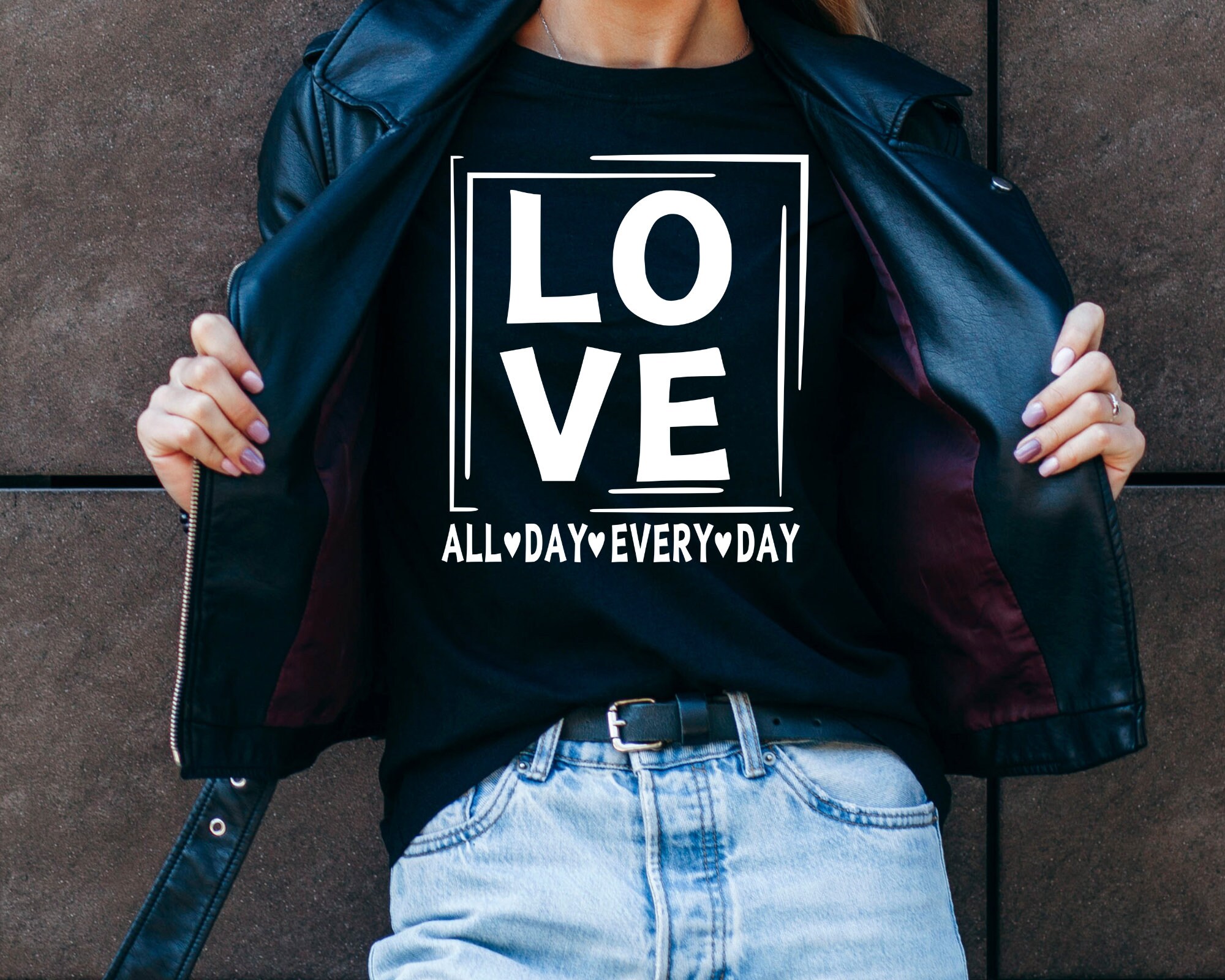 Love All Day Every Day Sg Png, Svg for Shirts, Love Svg, Love is All ...
