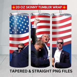 Donald Trump Rally Shooting Tumbler Wrap, 20oz Tumbler Sublimation Design, Skinn Tumbler Wrap, Patriotic Tumbler Wrap, Instant Download