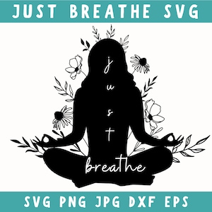 Just Breathe Svg, Inspirujące Svg, Just Breathe Png, Pozytywny Cytat Svg, Miłość do Siebie Svg, Svg Na Koszulki, Just Breathe Dxf, Plik Svg Dla Cricut