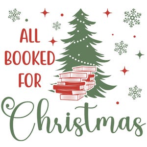 All Booked for Christmas Png, Christmas Books Png, Book Lovers Png, Christmas Teacher Png, Librarian Gift Png, Christmas Gift for Teachers