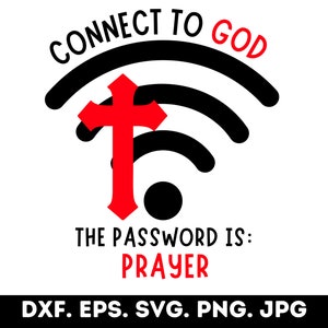 Religious Saying Svg, Digital Download Connect To God Password Prayer File, Png For Shirts,Wifi Svg Png, Instant Download, Silhouette