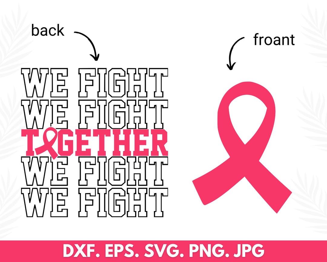 Together We Fight Svg Png, Breast Cancer Awareness Svg, Tackle Cancer ...