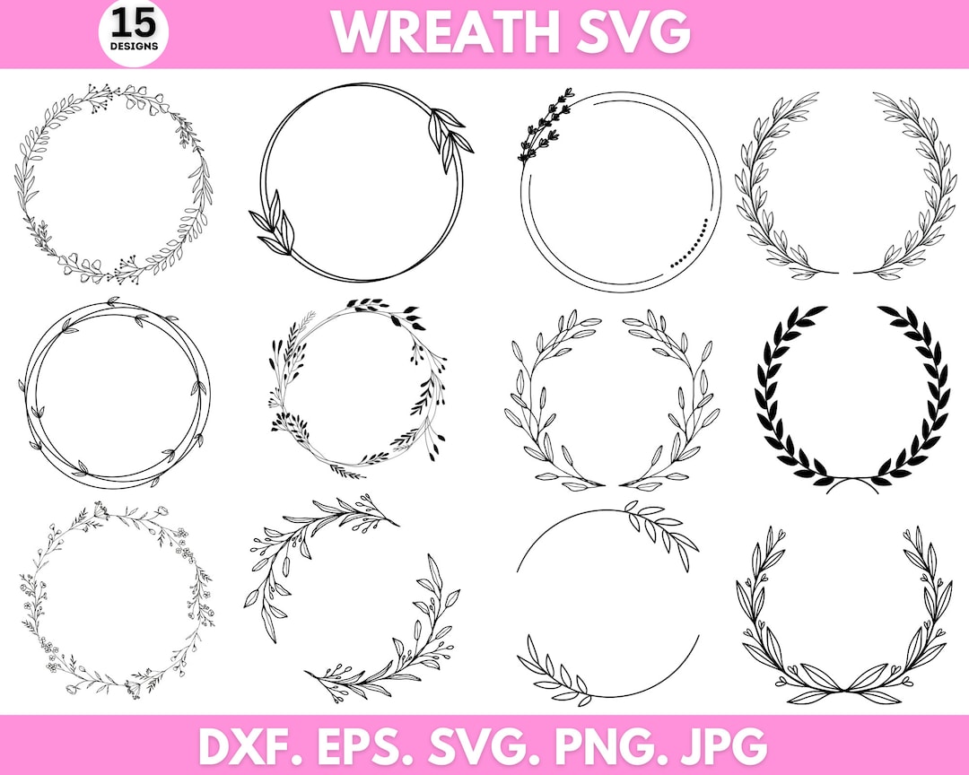 15+ Wreath Svg Png Bundle, Floral Wreath Bundle, Laurel Wreath Bundle ...