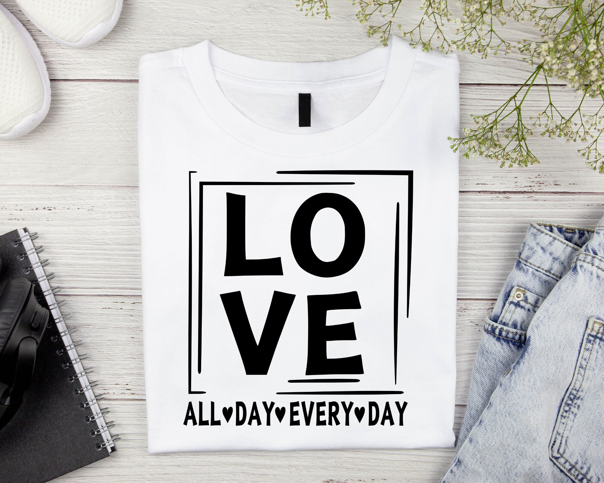 Love All Day Every Day Sg Png, Svg for Shirts, Love Svg, Love is All ...