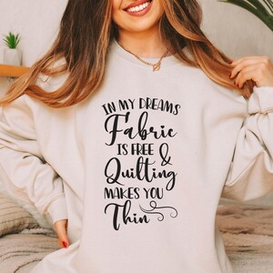 Quilting Sweatshirt, Quilter Sweatshirt, Love Quilting, Quilter Gift, Quilting Shirt, Sewing Lover Sweatshirt, Sewer Gift Shirt,