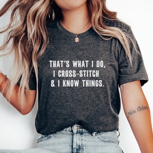 Cross Stitch Shirt, Funny Cross Stitch, Cross Stitcher Gift for Mom, Cross Stitching Shirt, Cross Stitch Lover, Gift for Cross Stitcher