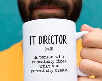 IT Director Mug, Funny IT Director Mug, Information technology Director Gift, Funny Information Technology Manager Mug