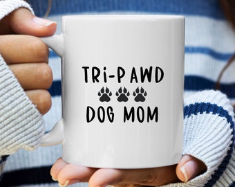 Tripod Dog, 3 Legged Dog, Special Needs Dog, Three Legged Dog, Amputee Dog, Disabled Dog, Handicapped Dog, Dog Mom Mug, Dog Dad Mug