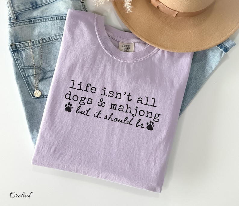 Mahjong Shirt, Mahjong Gift Ideas, Dog Lover Gift for Her, Comfort Colors Shirt, Dog Mom Shirt, Mah Jong, Mahjong Player, Mahjong Game Night Orchid