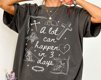 A Lot Can Happen in 3 Days png, Trendy Christian Shirt Design png, Christian Easter png, Religious Christianity Easter, Christian png