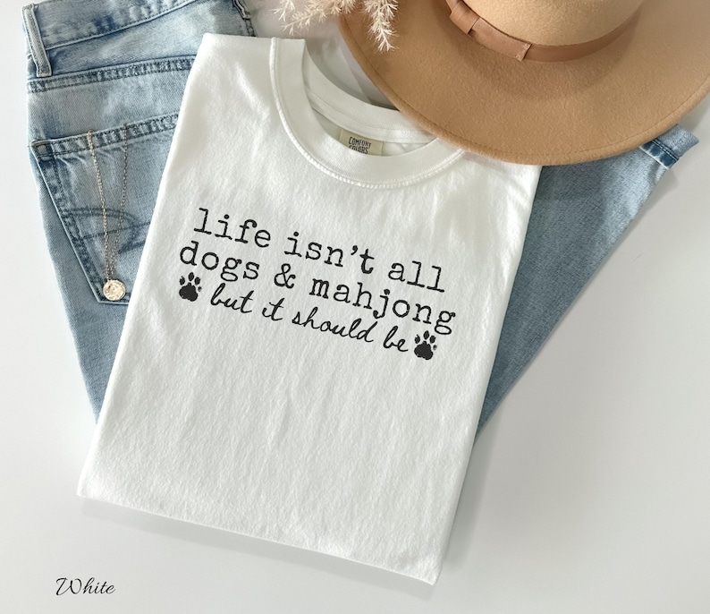 Mahjong Shirt, Mahjong Gift Ideas, Dog Lover Gift for Her, Comfort Colors Shirt, Dog Mom Shirt, Mah Jong, Mahjong Player, Mahjong Game Night White