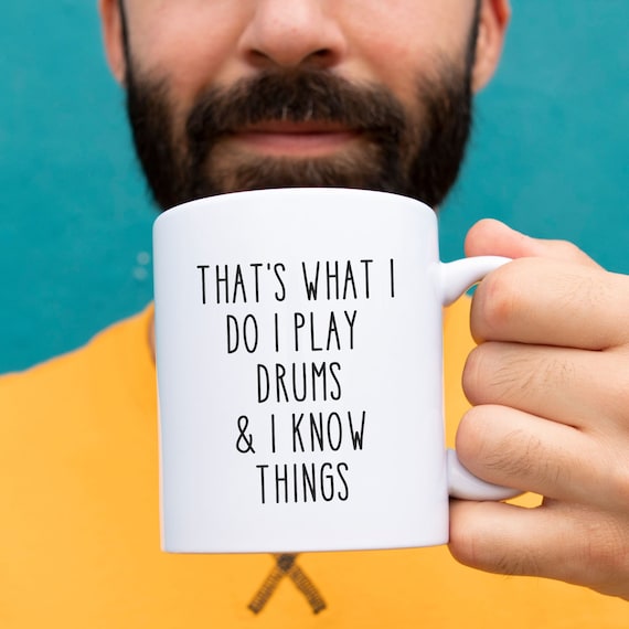 Drummer Mug, Drum Mug, Drummer Gifts, Percussionist, Drumming Gift, Percussion, Music Teacher Gift, Funny Drum Mug, Band Member Gift