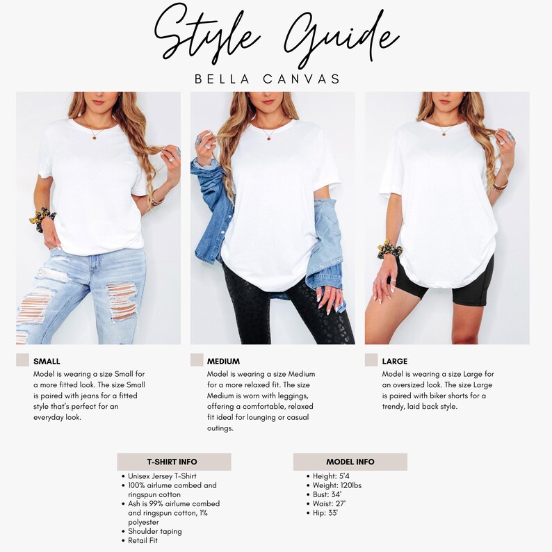 May include: A style guide for Bella Canvas t-shirts showing three models wearing different sizes: small, medium, and large. The model wearing the small size is wearing jeans, the model wearing the medium size is wearing leggings, and the model wearing the large size is wearing biker shorts. The guide includes information about the t-shirt material and fit, as well as the model's measurements.