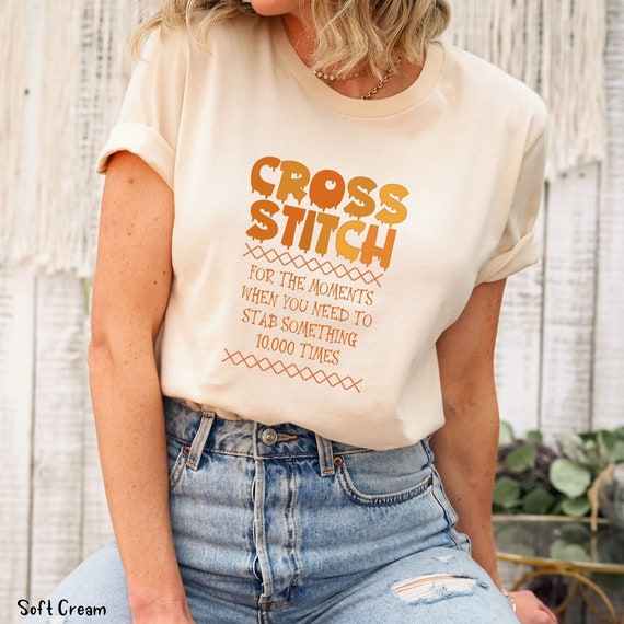 Funny Cross Stitch Shirt | Cross Stitch Gift T-Shirt Funny Cross Stitch Shirt | Cross Stitch Gift T-Shirt