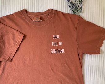 Soul Full of Sunshine T-shirt, Graphic Tee, Sun Design T-shirt, Comfort Color T-shirt