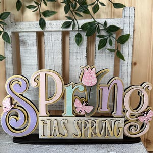 Spring Has Sprung Shelf Sitter, Spring Decor, Butterfly, Flowers, Wood Sign, Painted Sign, Springtime, Spring Flowers