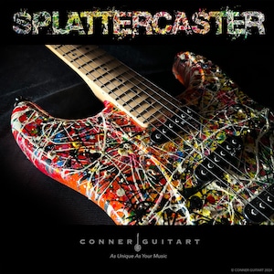 May include: A colorful electric guitar with a splatter paint design. The guitar features a wooden neck and fretboard, black pickups, and the text "SPLATTERCASTER" at the top. The Conner Guitar logo and the text "As Unique As Your Music" are at the bottom.