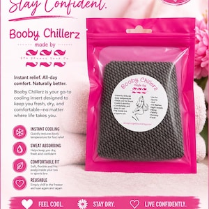 May include: A dark gray, textured cooling insert for bras, packaged in a bright pink resealable plastic pouch. The label features the text Booby Chillerz, a line drawing of a person, and a list of benefits including instant cooling and sweat absorption.