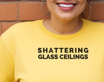 Shattering glass ceilings crewneck softstyle cotton DEI tee t-shirt gender-neutral gift