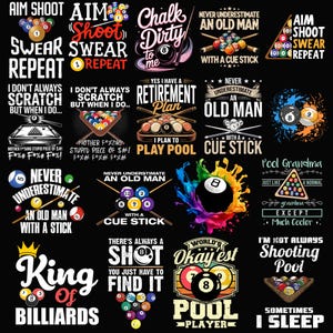 Könnte beinhalten: Eine Sammlung von Billard-Designs auf schwarzem Hintergrund. Die Designs zeigen Sätze wie "Aim Shoot Swear Repeat" und "Never Underestimate an Old Man with a Cue Stick" zusammen mit Billardkugeln und Queues.